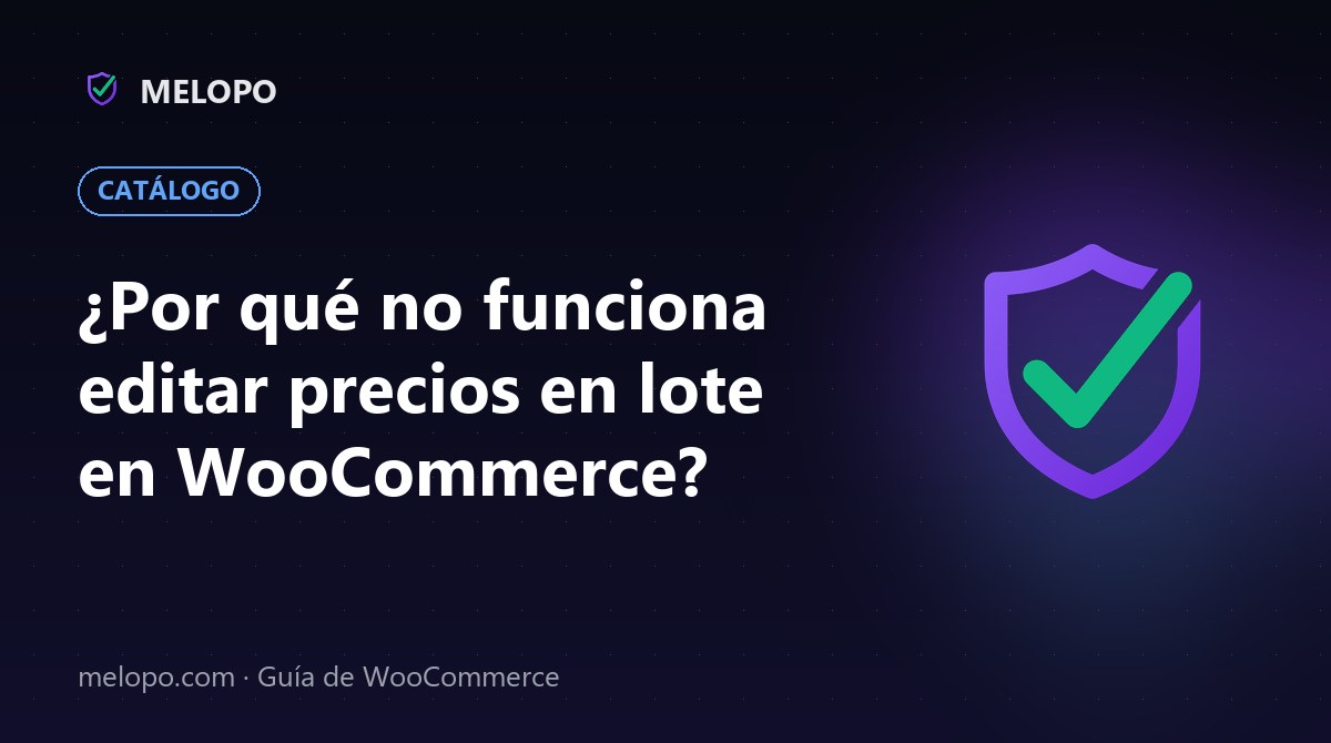 ¿Por qué no funciona editar precios en lote en WooCommerce?