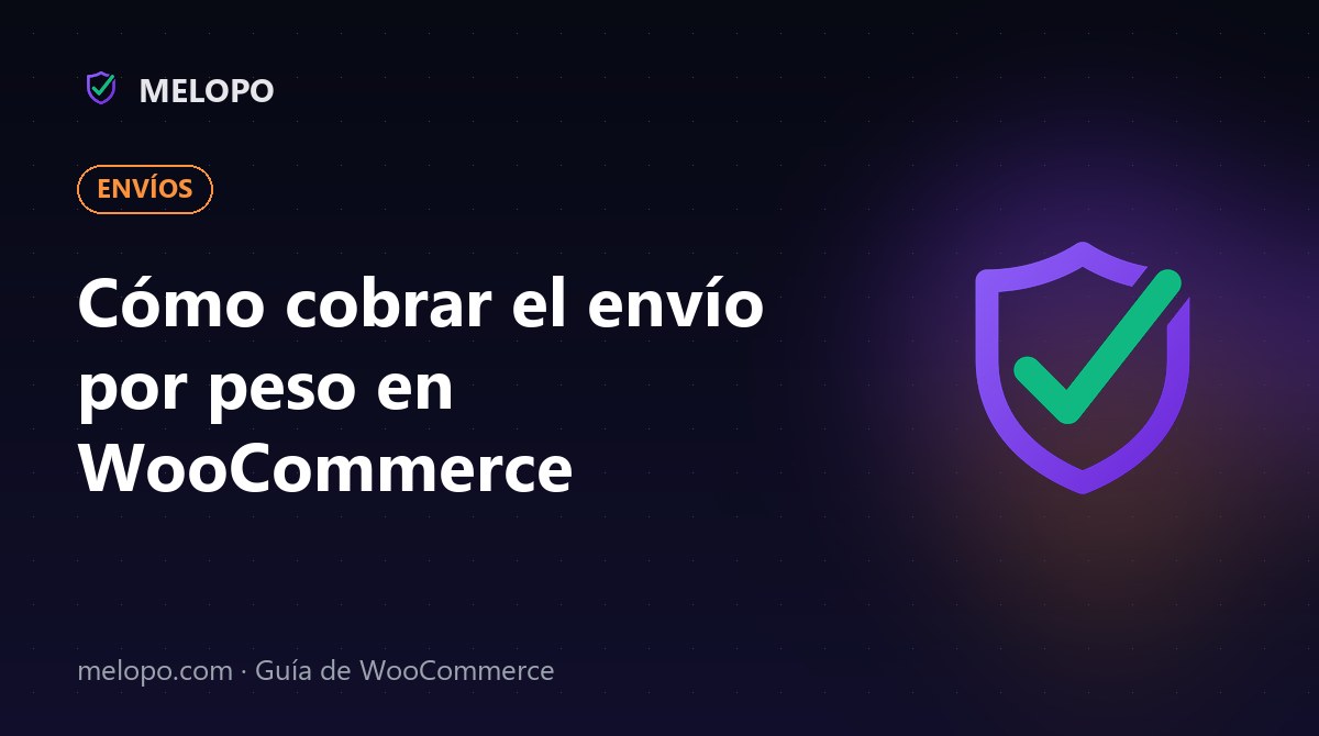 Cómo cobrar el envío por peso en WooCommerce
