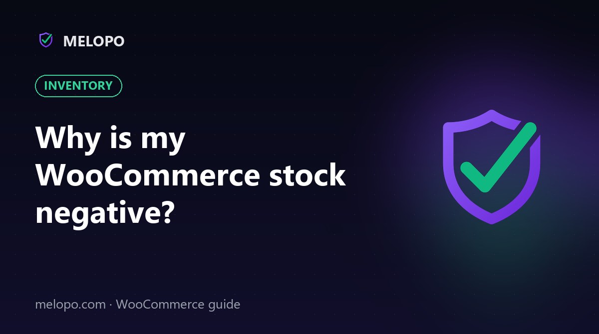 Why is my WooCommerce stock negative?