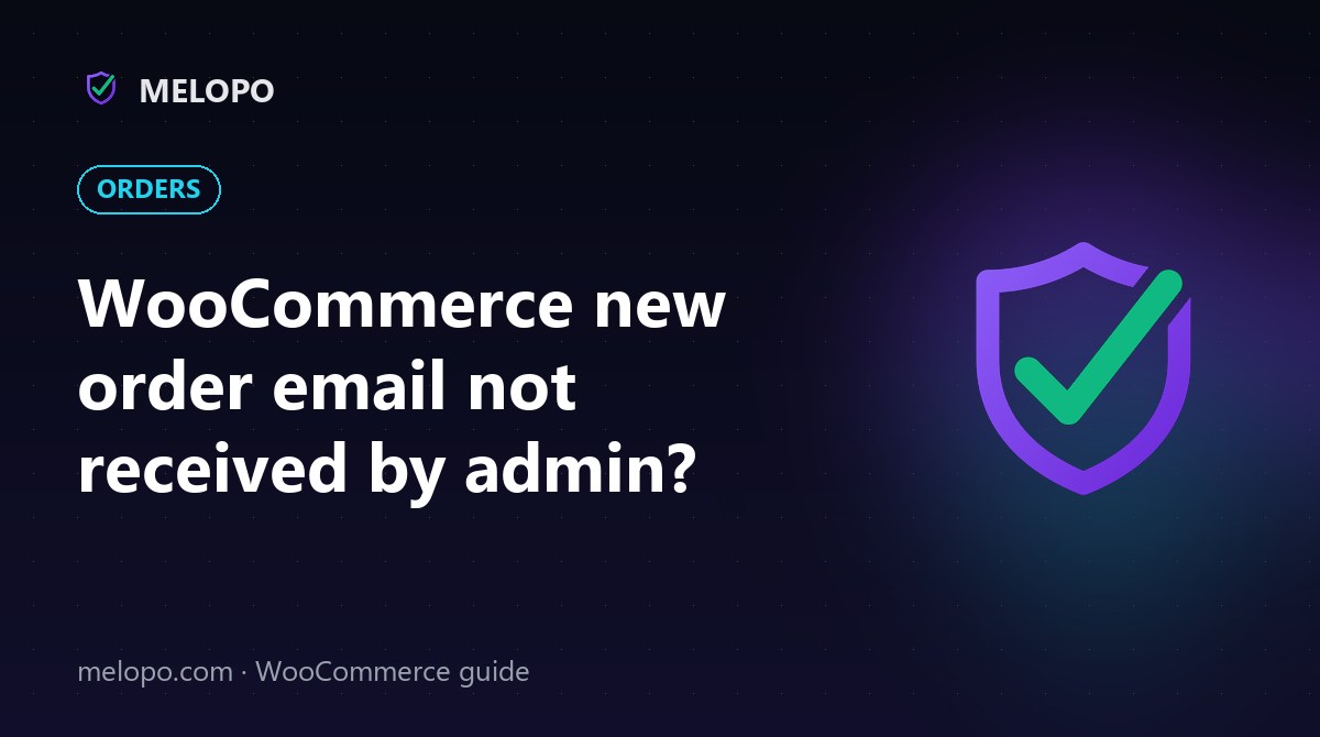 WooCommerce new order email not received by admin?