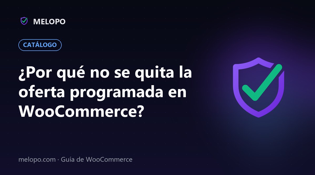 ¿Por qué no se quita la oferta programada en WooCommerce?