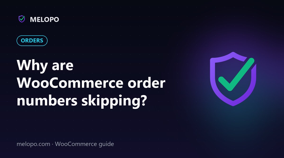 Why are WooCommerce order numbers skipping?